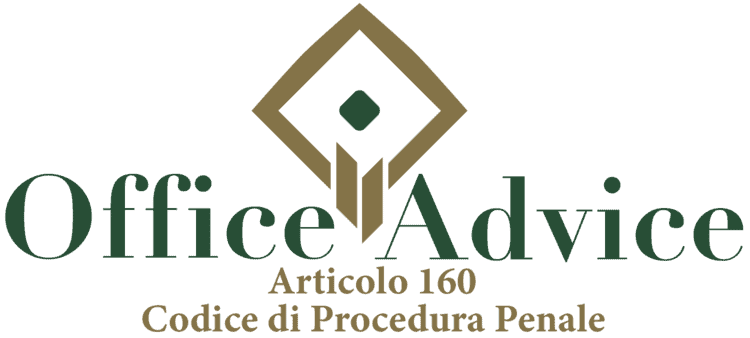 Articolo 160 - Codice di Procedura Penale