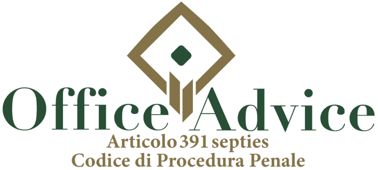 Articolo 391 septies - Codice di Procedura Penale